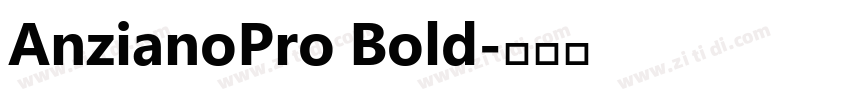 AnzianoPro Bold字体转换